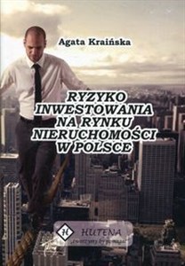 Ryzyko inwestowania na rynku nieruchomości w Polsce polish books in canada