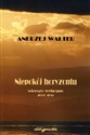 Andrzej Walter Niepokój horyzontu Wiersze wybrane 2002–2014 
