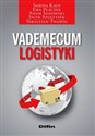 Vademecum logistyki - Sabina Kauf, Ewa Płaczek, Adam Sadowski, Jacek Szołtysek, Sebastian Twaróg 