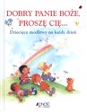 Dobry Panie Boże Proszę Cię Dziecięce modlitwy na każdy dzień - Crystal Bowman