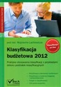 Klasyfikacja Budżetowa 2012 Praktyka stosowania klasyfikacji z przykładami doboru podziałek klasyfikacyjnych polish books in canada