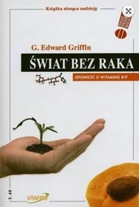 Świat bez raka. Opowieść o witaminie B 17  buy polish books in Usa