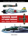 Samoloty Japonii w II wojnie światowej Myśliwce Bombowce Wodnosamoloty - Thomas Newdick