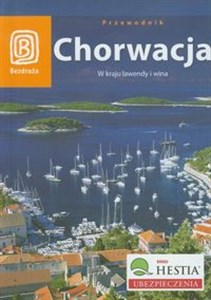 Chorwacja W kraju lawendy i wina Przewodnik  