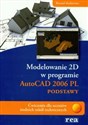 Modelowanie 2D AutoCAD 2006 PL podstawy Ćwiczenia dla uczniów średnich szkół technicznych polish books in canada
