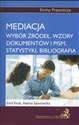Mediacja Wybór źródeł wzory dokumentów i pism statystyki bibliografia Polish bookstore