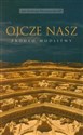 Ojcze nasz Źródło modlitwy books in polish