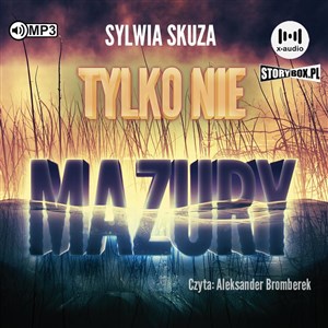 [Audiobook] Tylko nie Mazury  