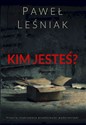 Kim jesteś? - Paweł Leśniak