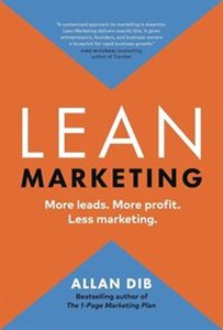 Lean Marketing More Leads. More Profit. Less Marketing  