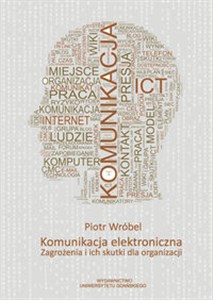 Komunikacja elektroniczna Zagrożenia i ich skutki dla organizacji pl online bookstore