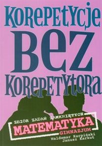 Korepetycje bez korepetytora zbiór zadań zamkniętych matematyka Gimnazjum in polish