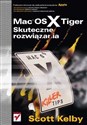 Mac OS X Tiger. Skuteczne rozwiązania Polish Books Canada