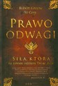 Prawo odwagi Siła, która na zawsze odmieni Twoje życie  