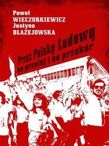 Przez Polskę Ludową na przełaj i na przekór Polish Books Canada