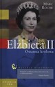 Elżbieta II Ostatnia królowa  