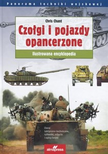 Czołgi i pojazdy opancerzone Ilustrowana encyklopedia Polish bookstore