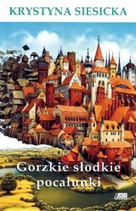 Gorzkie słodkie pocałunki  