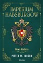 Imperium Habsburgów Wspólnota narodów - Pieter M. Judson
