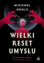Wielki reset umysłu Kto chce odebrać ci zdolność do samodzielnego myślenia? bookstore