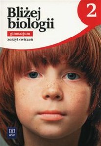 Bliżej biologii 2 Ćwiczenia Gimnazjum online polish bookstore