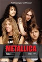 Metallica Tom 1 Narodziny. Szkoła. Metallica. Śmierć. in polish