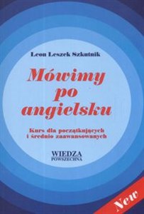 Mówimy po angielsku Kurs dla początkujących i średnio zaawansowanych  