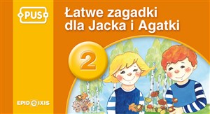 PUS Łatwe zagadki dla Jacka i Agatki 2 Najbliższe otoczenie dziecka books in polish