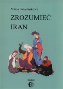 Zrozumieć Iran Ze studiów nad literatura perską to buy in USA