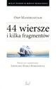 44 wiersze i kilka fragmentów 