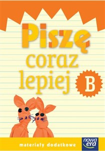 Szkoła na miarę Zeszyt B Piszę coraz lepiej Materiały dodatkowe edukacja wczesnoszkolna - Polish Bookstore USA