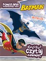 Batman Koloruj czytaj naklejaj - John Sazaklis