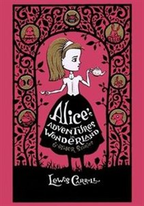 Alice's Adventures in Wonderland & Other Stories  