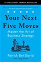 Your Next Five Moves Master the Art of Business Strategy - Patrick Bet-David