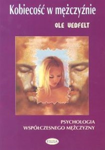 Kobiecość w mężczyźnie Psychologia współczesnego mężczyzny polish usa