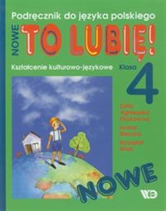 Nowe To lubię! 4 Kształcenie kulturowo-językowe Podręcznik do języka polskiego Szkoła podstawowa books in polish