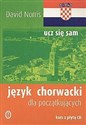 Język chorwacki dla początkujących Kurs z płytą CD - David Norris