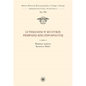Luteranizm w kulturze Pierwszej Rzeczypospolitej Tom 8 Polish Books Canada