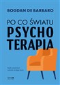 Po co światu psychoterapia  