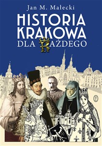 Historia Krakowa dla każdego - Polish Bookstore USA