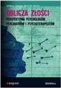 Oblicza złości Perspektywa psychologów, psychiatrów i psychoterapeutów books in polish