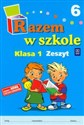 Razem w szkole 1 Zeszyt 6 Szkoła podstawowa Polish Books Canada