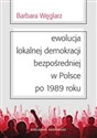 Ewolucja lokalnej demokracji bezpośredniej w Polsce po 1989 roku Canada Bookstore