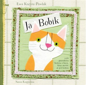Ja, Bobik czyli prawdziwa historia o kocie, który myślał, że jest królem Canada Bookstore
