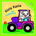 Kicia Kocia na traktorze - Anita Głowińska