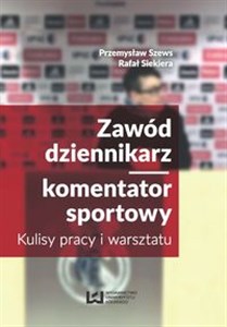 Zawód dziennikarz komentator sportowy Kulisy pracy i warsztatu to buy in Canada