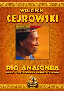 Rio Anaconda Gringo i ostatni szaman plemienia Carapana to buy in Canada