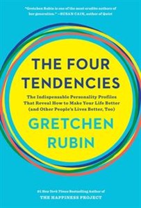 The Four Tendencies The Indispensable Personality Profiles That Reveal How to Make Your Life Better Canada Bookstore