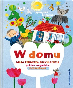 W domu. Moja pierwsza encyklopedia polsko-angielska z okienkami buy polish books in Usa