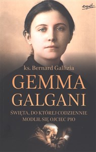 Gemma Galgani Święta, do której codziennie modlił się ojciec Pio books in polish